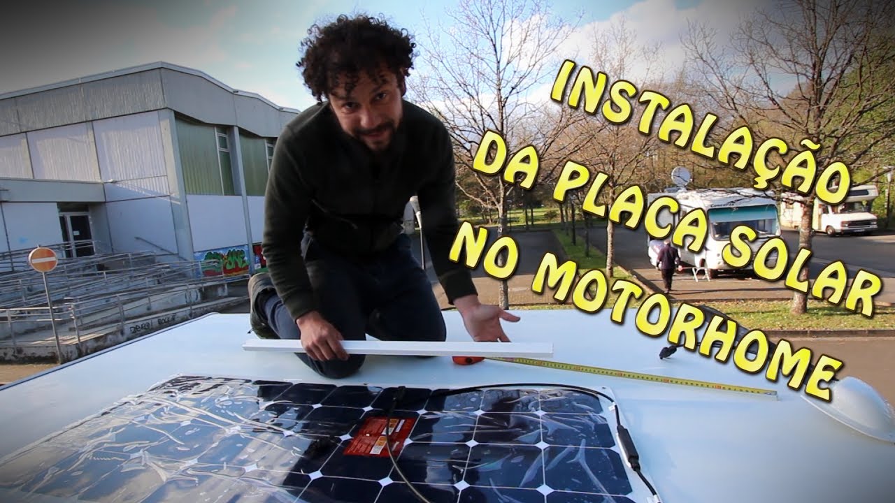 #40 - INSTALAÇÃO DE PLACA SOLAR EM MOTORHOME