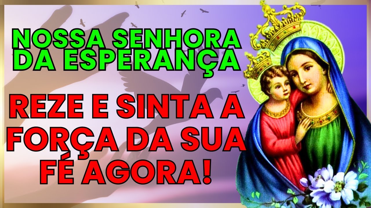 Nossa Senhora da Esperan&ccedil;a: Ora&ccedil;&atilde;o Transformadora.
