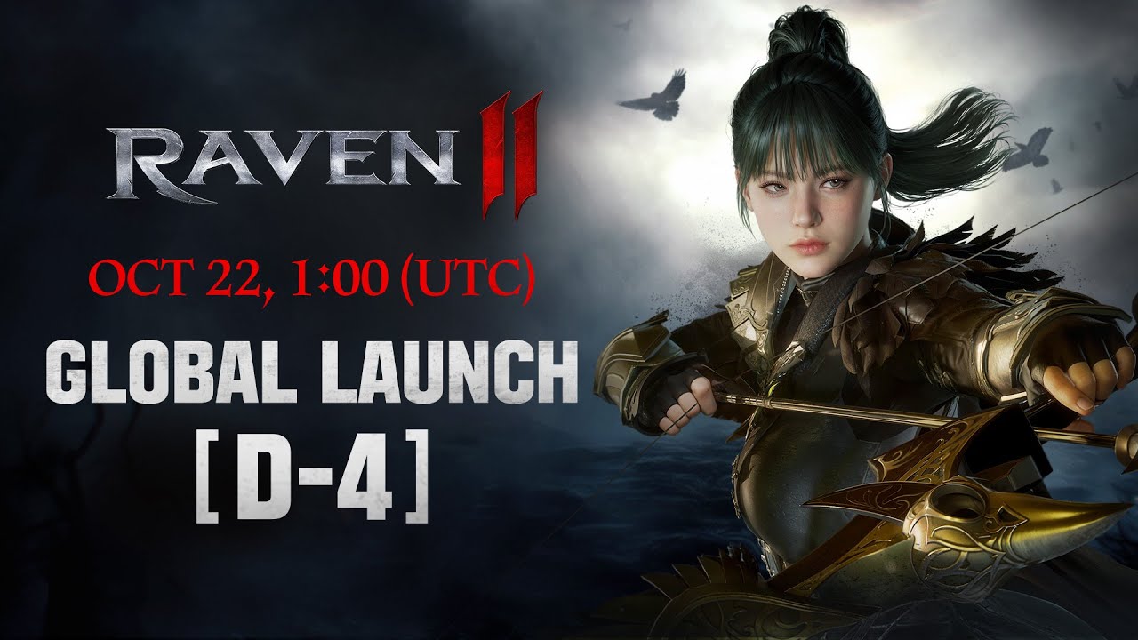 [RAVEN2] D-4 | OCT 22, 1:00 (UTC) &ndash; GLOBAL LAUNCH!