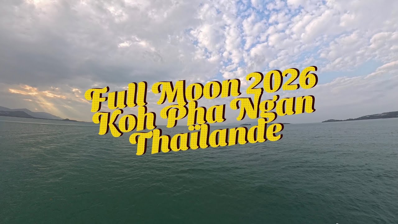 Full Moon 02/02/2026 Koh Pha Ngan - Thailande -
