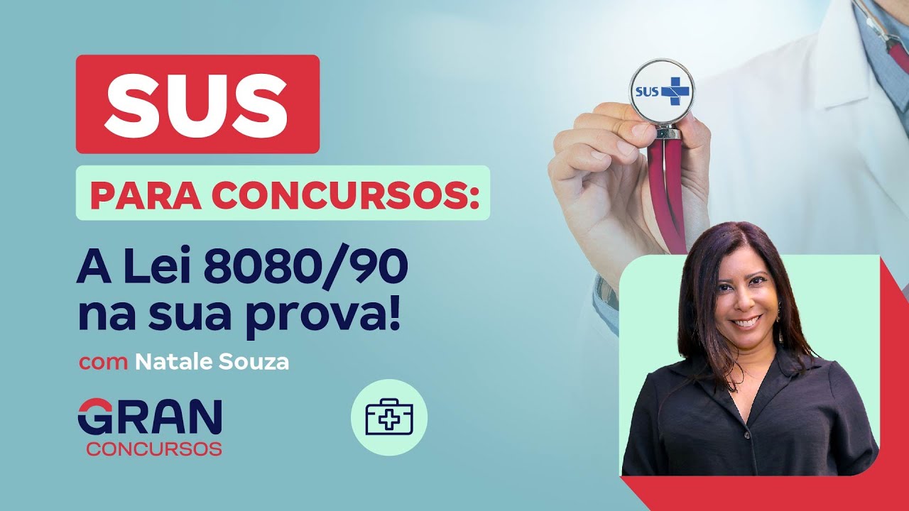 SUS para Concursos: A Lei 8080/90 na sua prova!