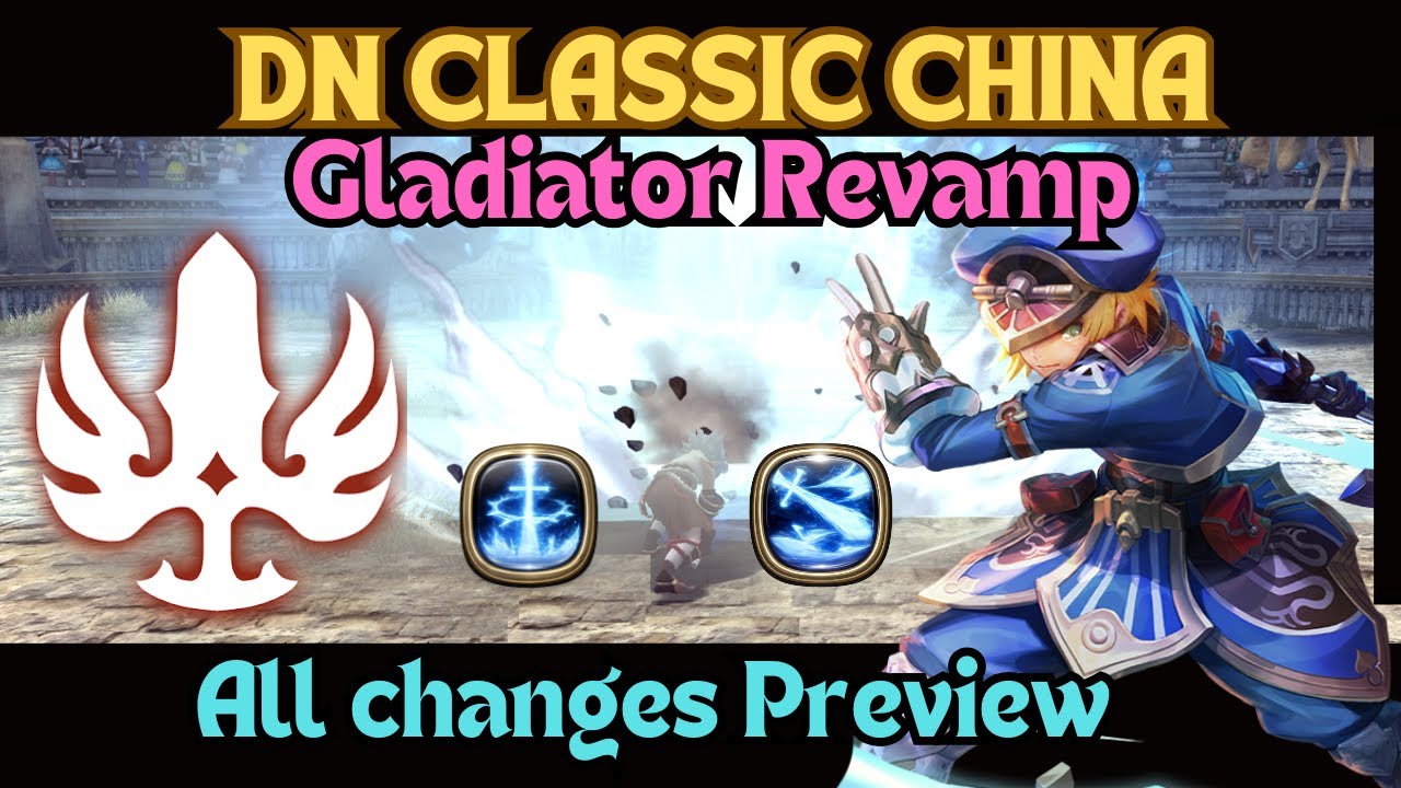 Gladiator Revamp Changes Everything! | Dragon Nest Classic CN