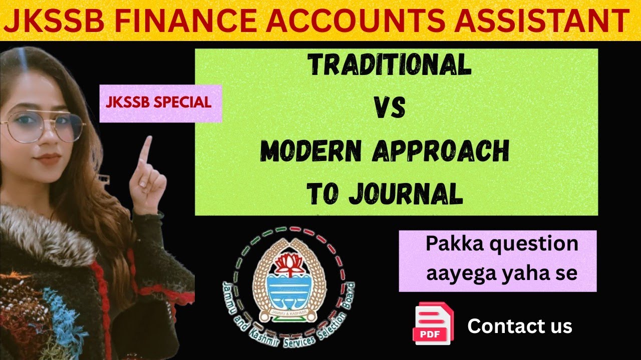 L-15 Traditional vs. MODERN Approach to JOURNAL |JKSSB Finance Accounts Assistant #jkssb #accounting
