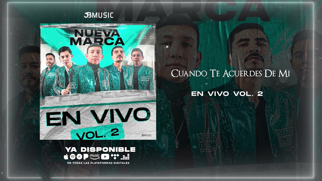 La Nueva Marca - Cuando Te Acuerdes De Mi - (en vivo vol.2)