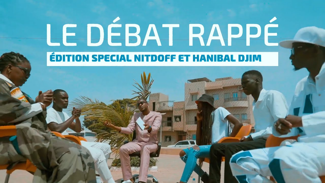 Débat Rappé Spécial Nitdoff & Hanibal Djim - Safaray, Sister LB, Big Dat X, Sprit Bmf, J.M, Nabashu
