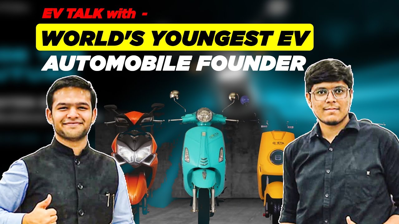 EV Talks with Raj Mehta Founder of Greta Electric Scooters | World's Youngest EV Automobile Founder