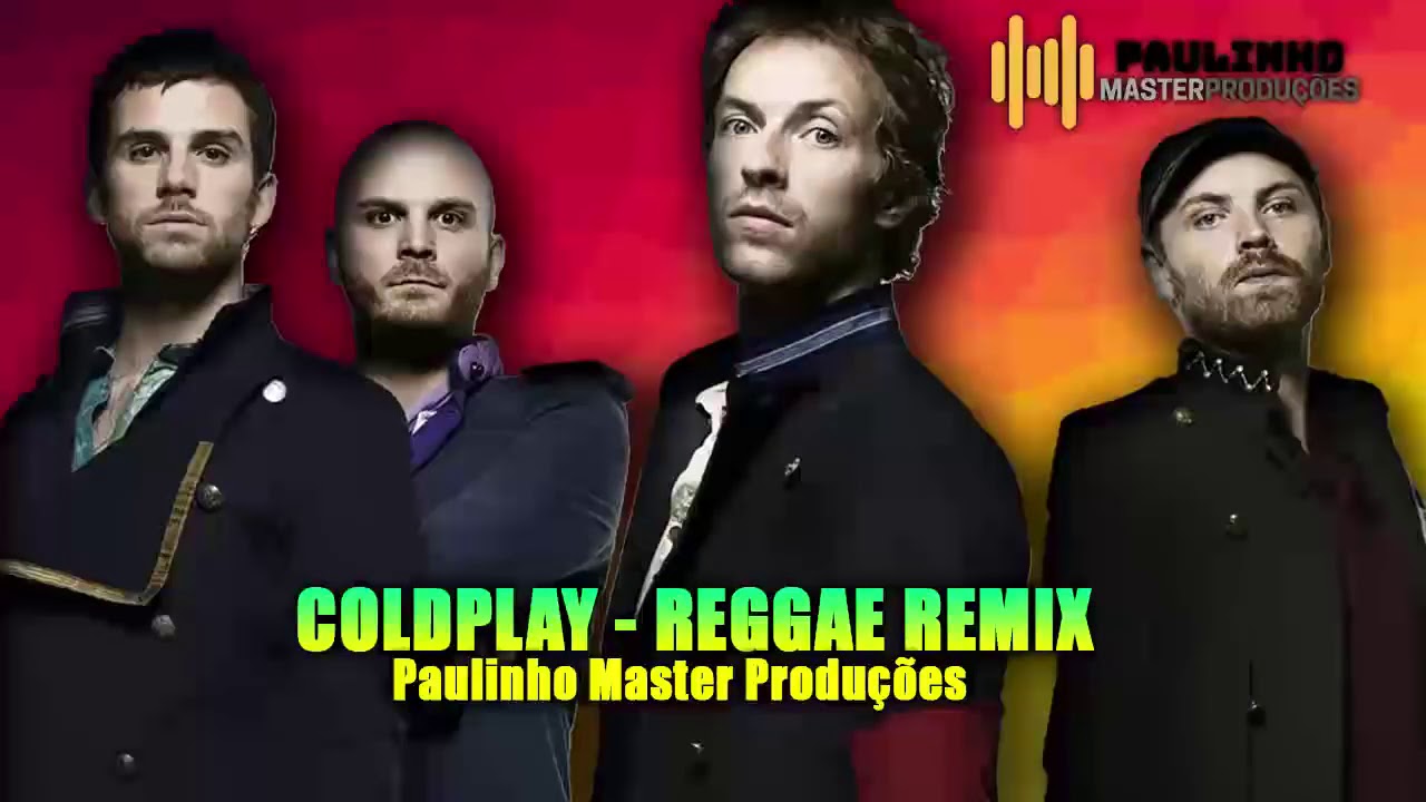 Coldplay-reggae remix 2018