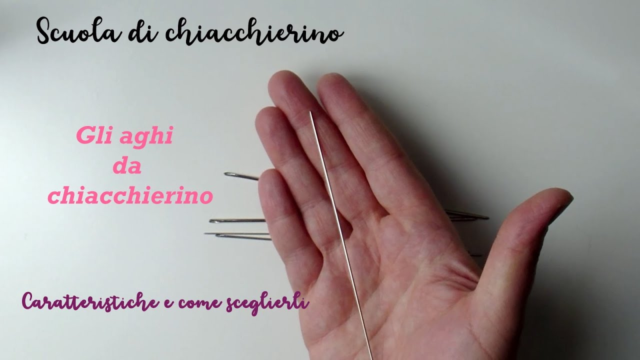 Scuola di chiacchierino ad ago - Prima lezione: gli aghi da chiacchierino