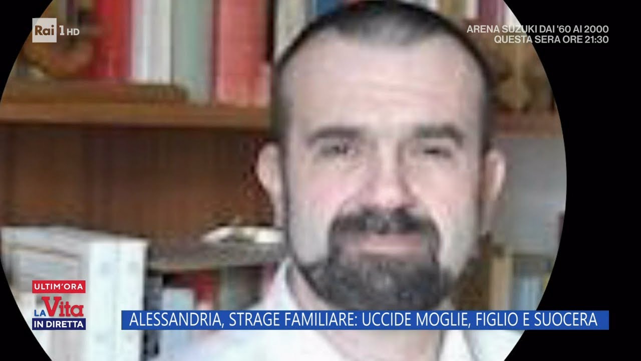 Alessandria, strage familiare: uccide moglie, figlio e suocera - La Vita in diretta - 27//09/2023