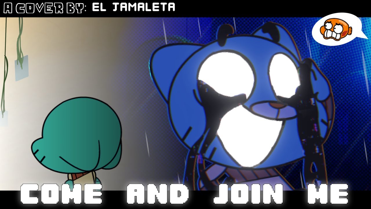 COME AND JOIN ME!!! I Come along with me but Gumball and Darwin sings it