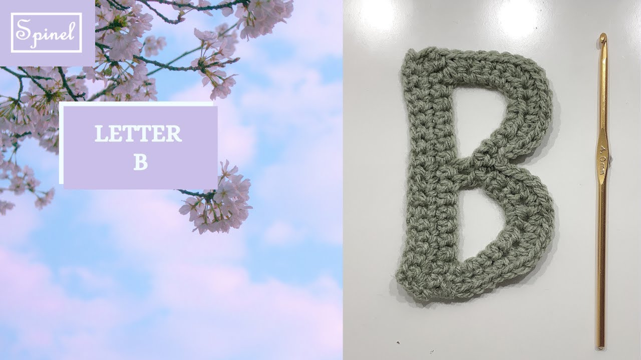 Crochet Letter B | Crochet Pattern for Letter B | Spinel Crochet and Cook