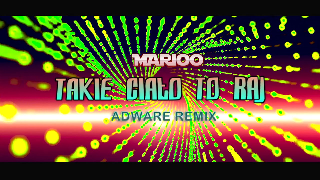 Marioo - Takie ciało to raj ( ADWAVE Remix 2019 )