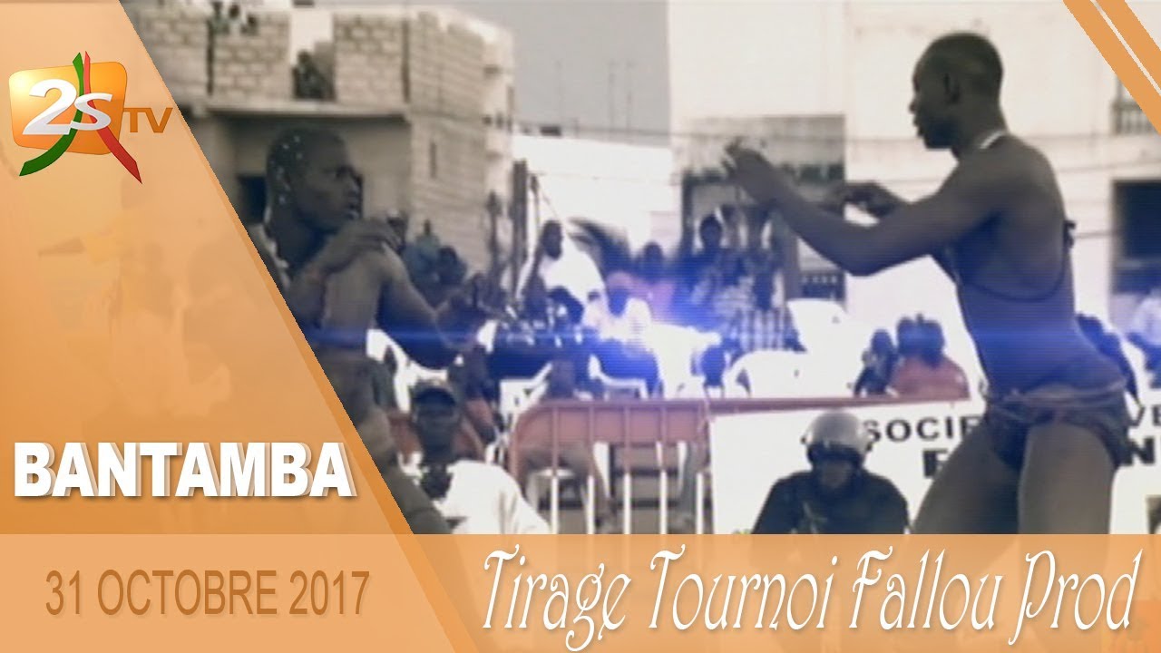 BANTAMBA DU 31 OCTOBRE 2017 : TIRAGE DU TOURNOI FALLOU PRODUCTION - 1ÈRE PARTIE
