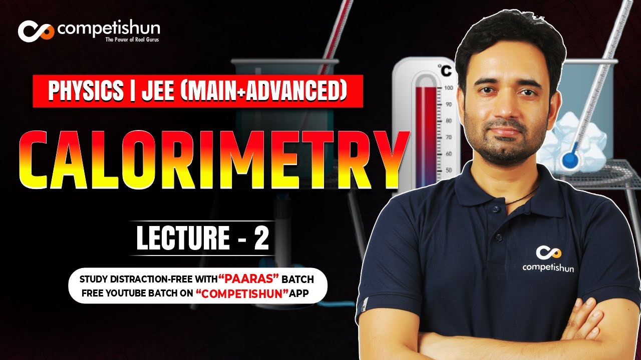 2 Heat capacity |Water equivalent | Mechanical equivalent of heat | Law of calorimetry | IIT JEE