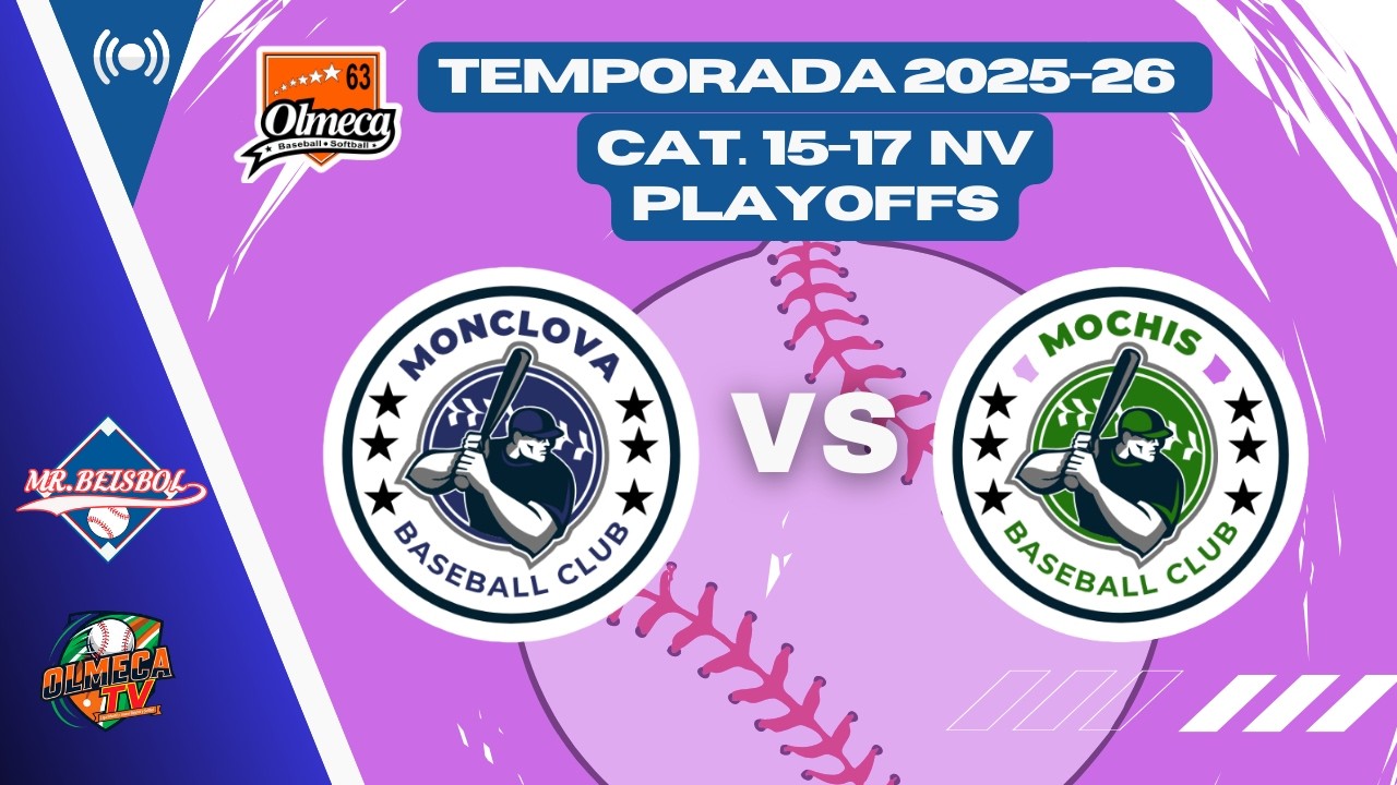 ⚾️ MONCLOVA vs MOCHIS | TORNEO INTERNO LIGA OLMECA 15-17 NV