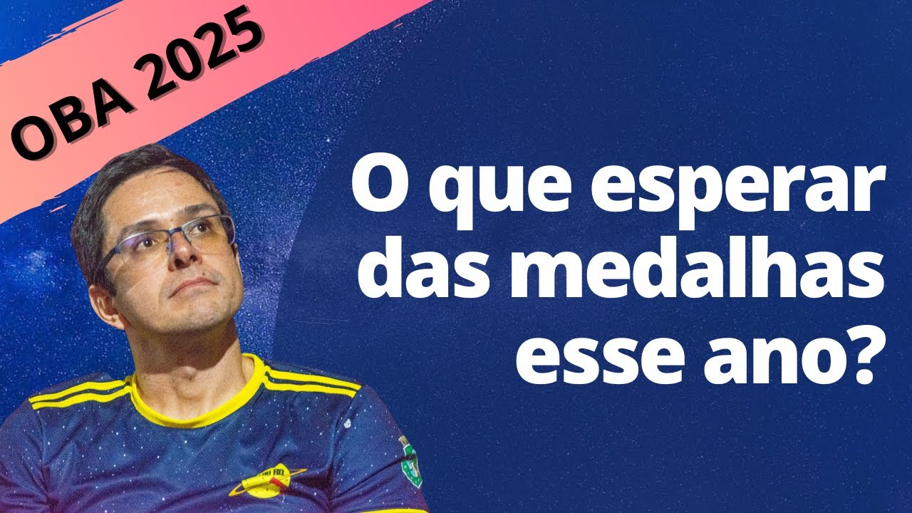 OBA 2025 - De quanto eu preciso pra ganhar medalha?