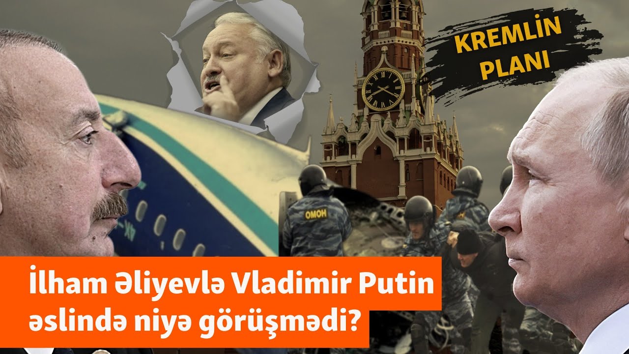 Əliyevlə Putin niyə görüşmədi? - “Rusiya Azərbaycanın birtərəfli kapitulyasiyasını istəyir”