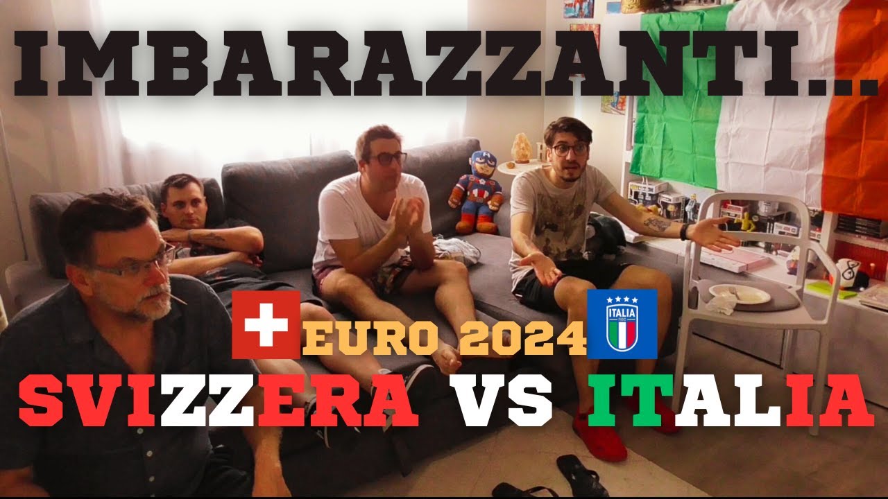 Siamo IMBARAZZANTI !!! - SVIZZERA vs ITALIA | LIVE REACTION |