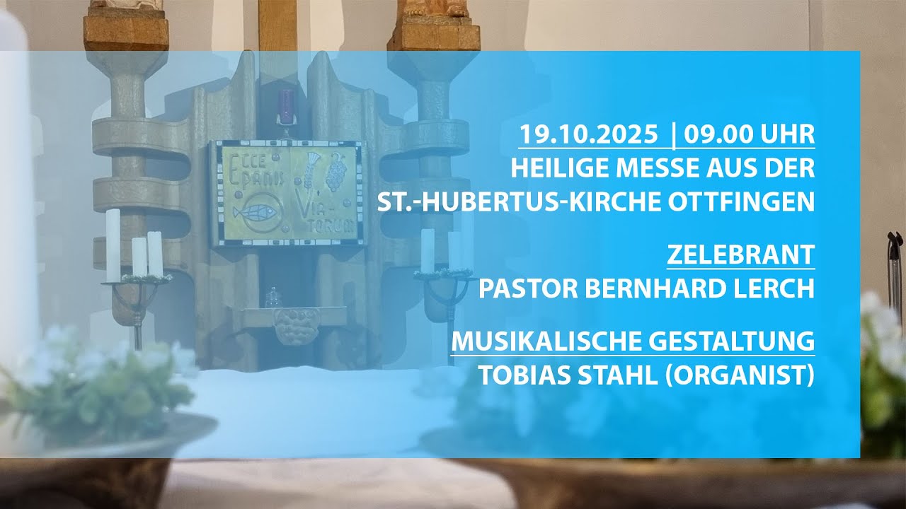 Teil 2/2 - Hl. Messe am 19.10.2025 aus der St.-Hubertus-Kirche Ottfingen