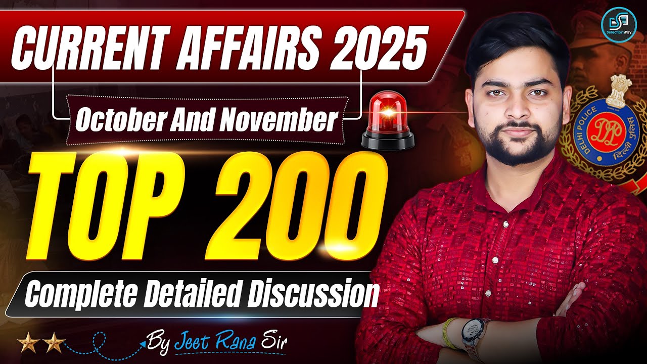 🔥 Current Affairs 2025 | Monthly Current Affairs for SSC, Delhi Police & UPSI by Jeet Rana Sir