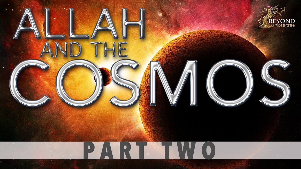 Allah and the Cosmos - ALLAH'S THRONE TIME [Part 2]
