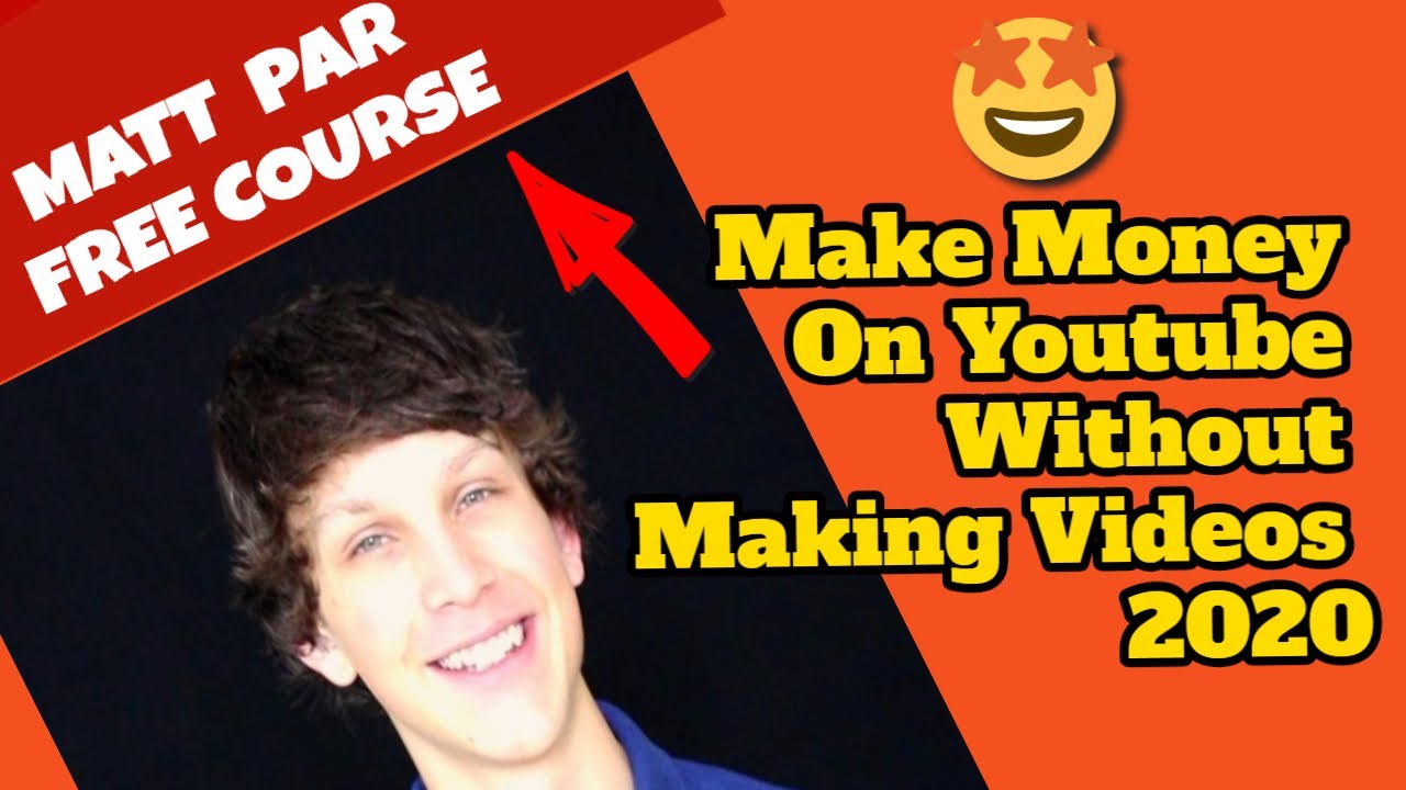 🆕Matt Par Course 🏽👉🏾 Matt Par Make Money On Youtube Without Making Videos Must See!