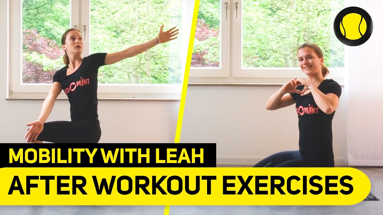 &Uuml;bungen nach dem Training | Mobility mit Leah | Tennis-Point