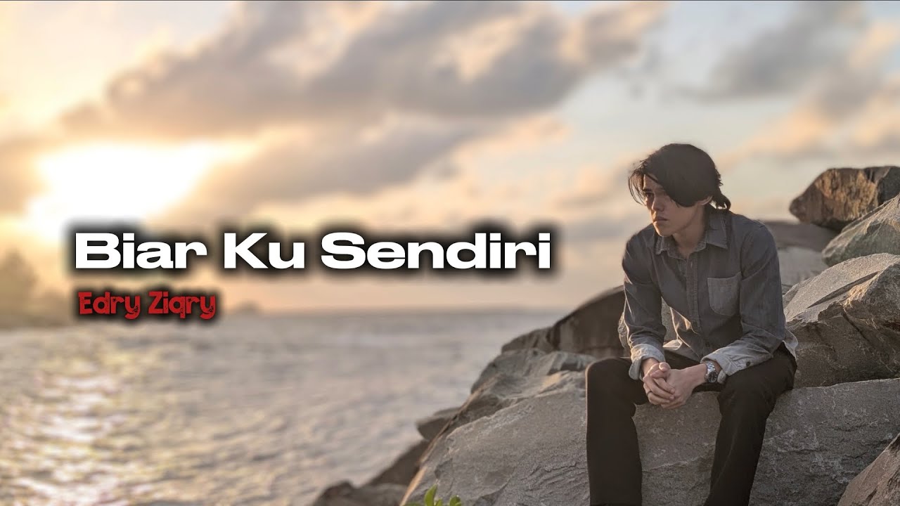 Biar Ku Sendiri - Edry Ziqry (OFFICIAL LYRIC VIDEO)