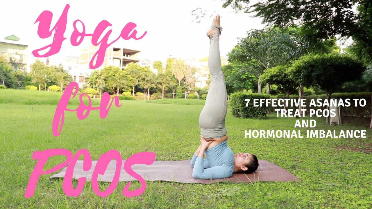 Yoga for PCOS | 7 Effective Yoga Asanas to treat PCOS & Hormonal Imbalance