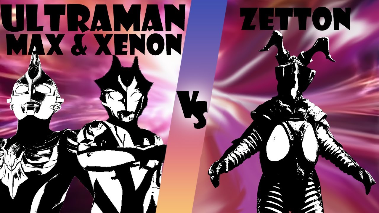 Ultraman Max & Xenon vs Zetton