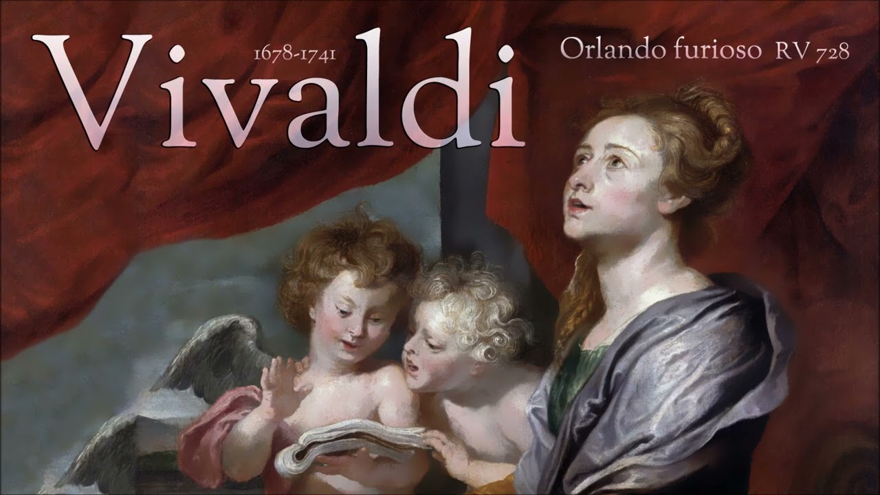 Vivaldi - Orlando furioso RV 728