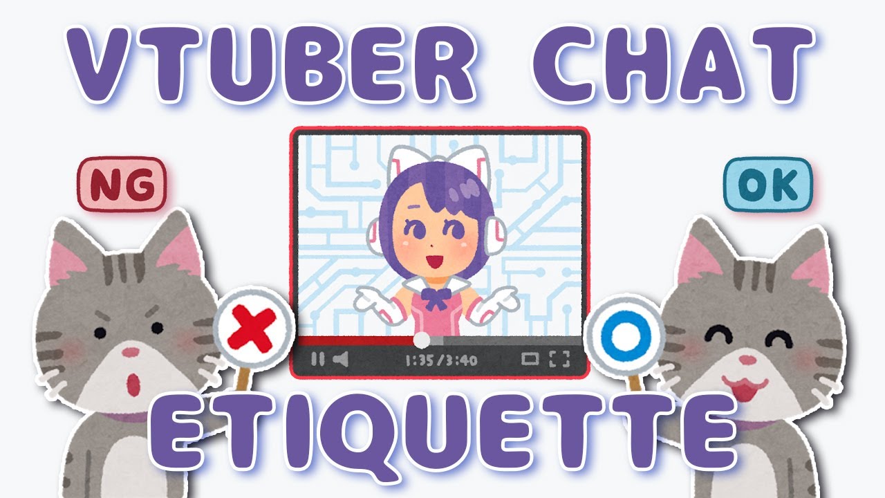 General Vtuber Chat Etiquette