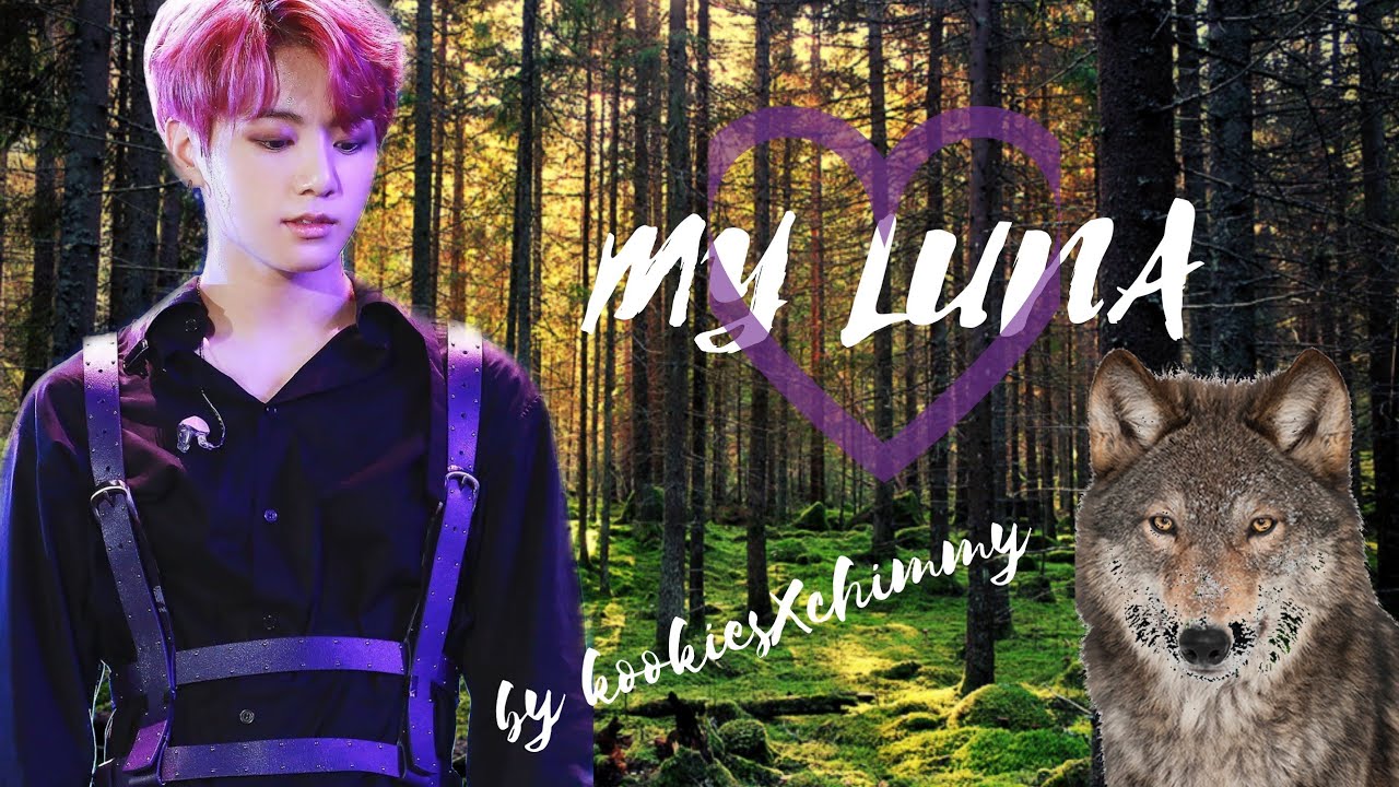 [BTS JUNGKOOK FF] My Luna Episode 1
