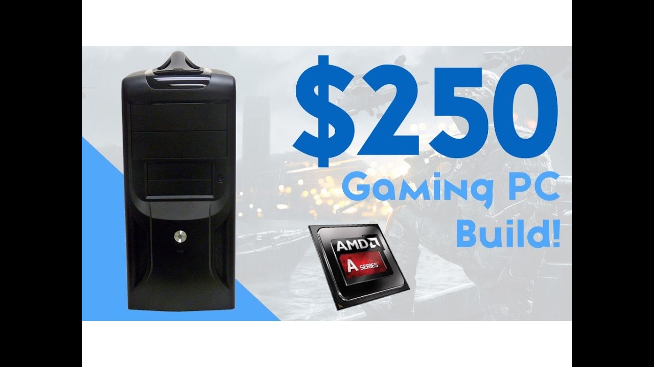 EPIC BUDGET $250 GAMING PC BUILD 2016! [1080P!!]