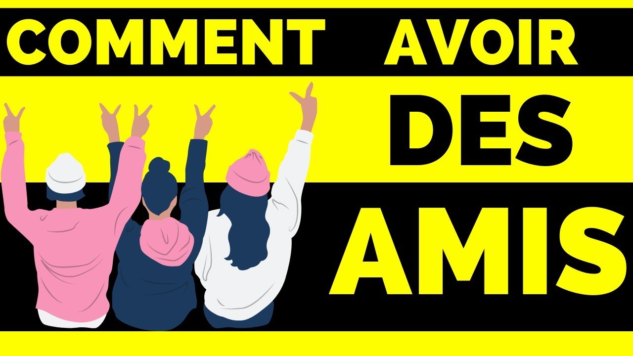 3 astuces pour être plus SOCIABLE et se faire des AMIS - Tuto Psycho N°3