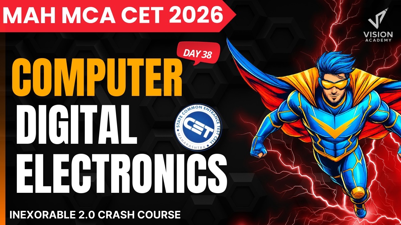 Computer Digital Electronics Day - 38 MAH MCA CET 2026 Crash Course🔥 INEXORABLE FREE Crash Course 🚀