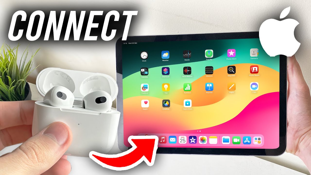 How To Connect AirPods To iPad - Full Guide