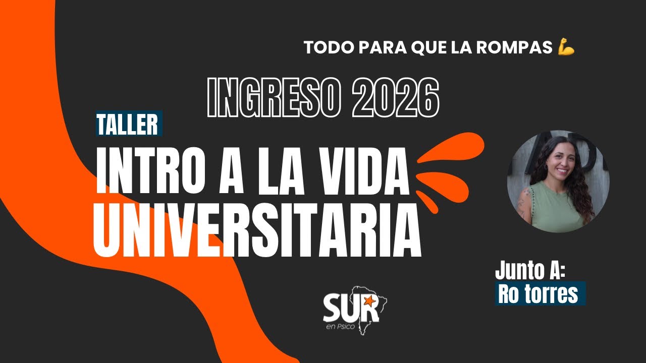 TALLER | INGRESO 2026 | INTRO A LA VIDA UNIVERSITARIA