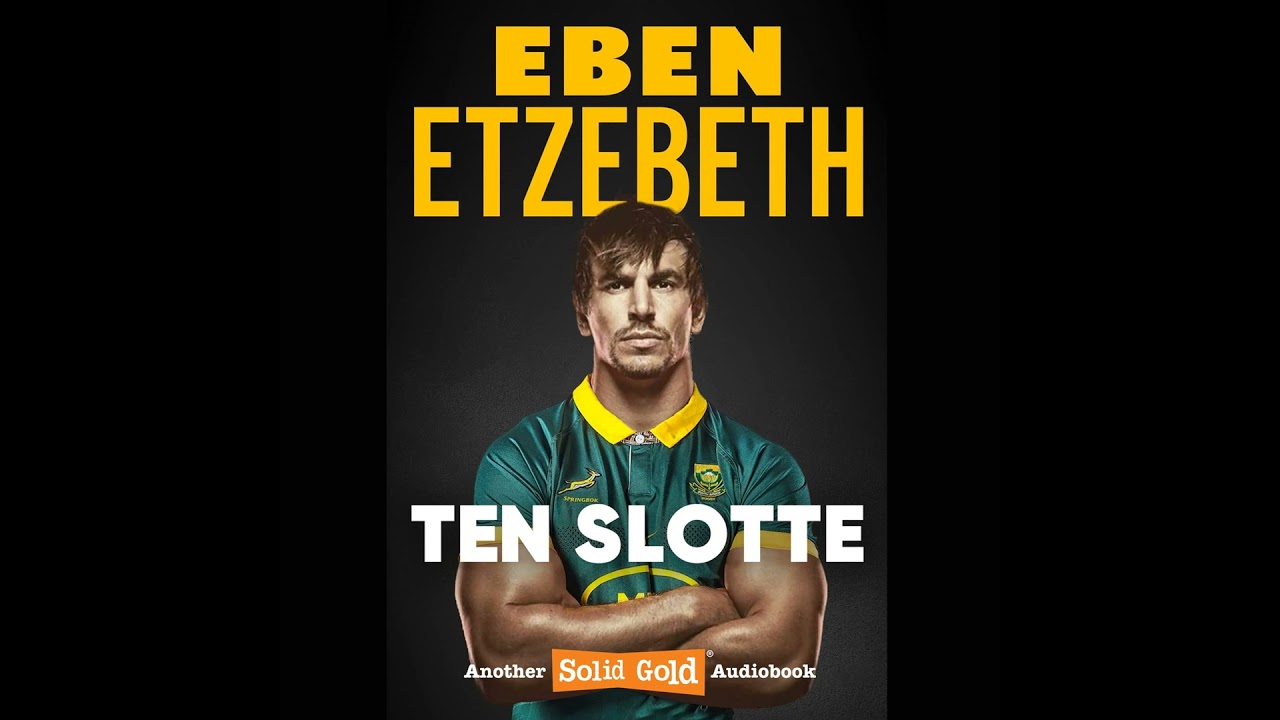 Ten SLotte | Eben Etzebeth [Read by Ryen Etzabeth]