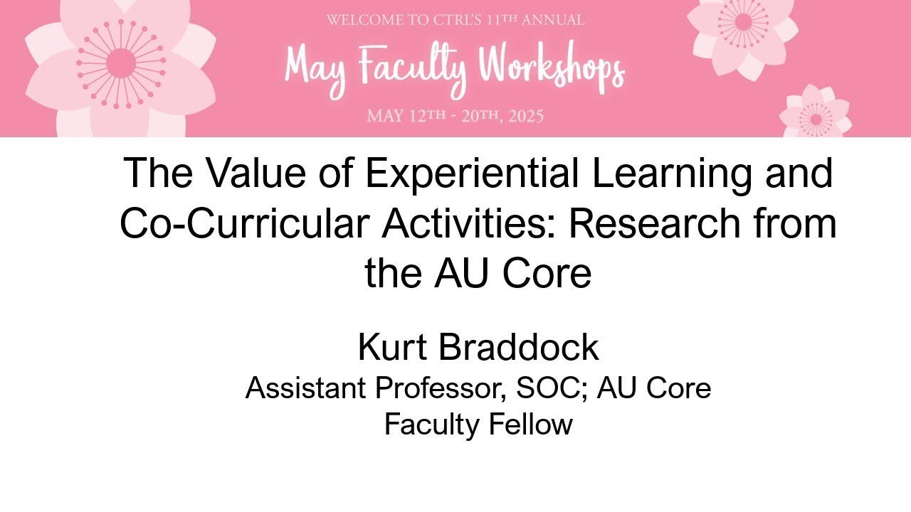 The Value of Experiential Learning and Co-Curricular Activities: Research from the AU Core