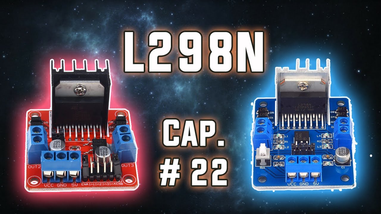 SERIE SENSORES Y MODULOS #22: L298N DRIVER CONTROLADOR DE MOTORES