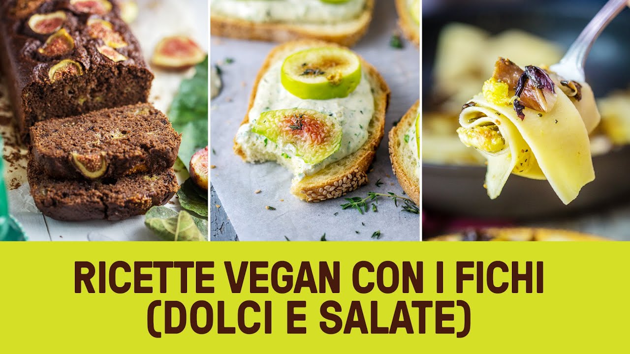 Ricette vegan con i fichi - 4 idee (dolci e salate)