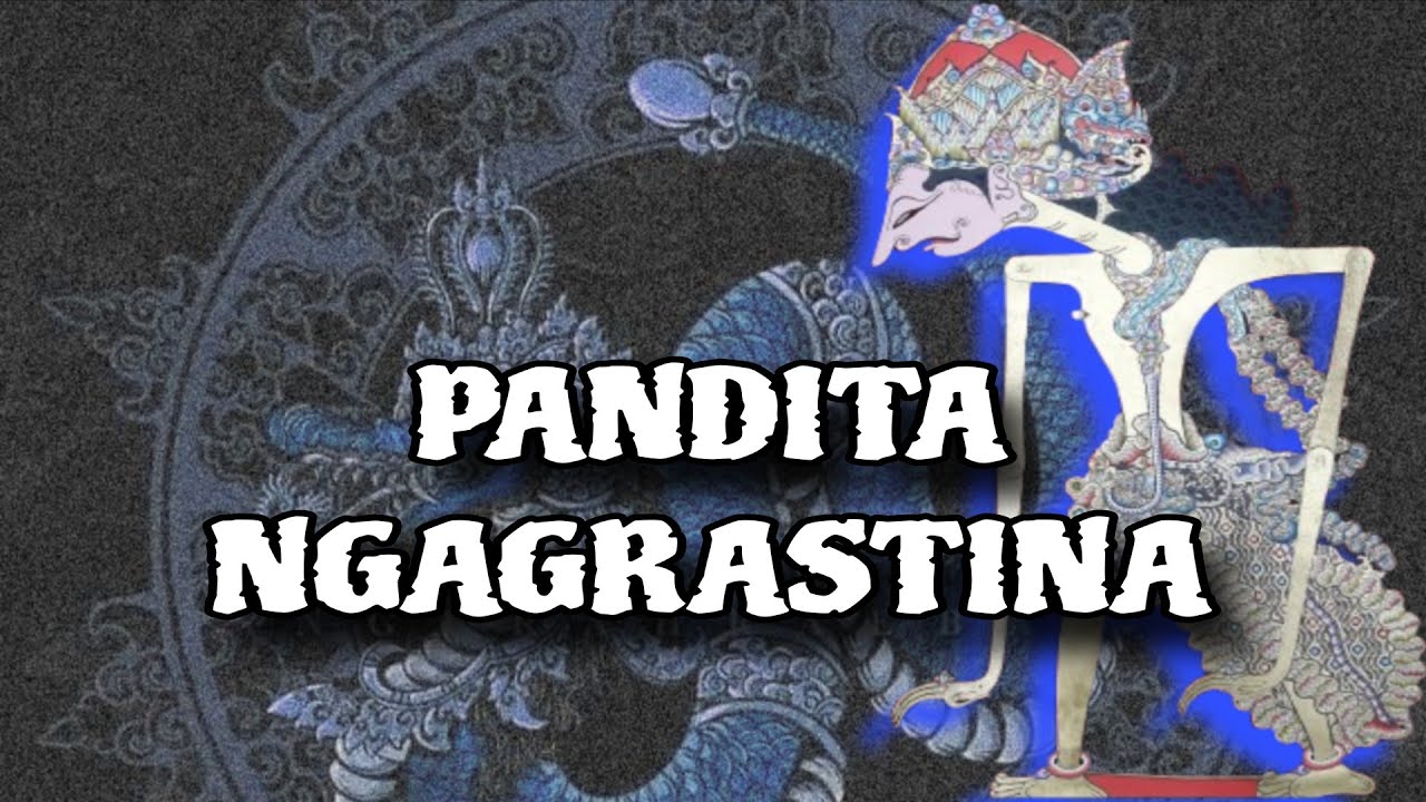 PANDITA NGAGRASTINA ||| WAYANG KULIT ||| KI MANTEB SOEDARSONO ||| CERITA WAYANG |||