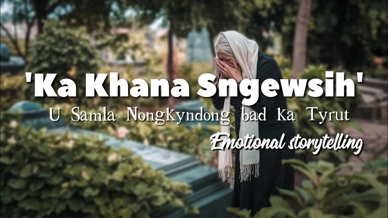 KHANA SNGEWSIH - KA TYR'UT - EMOTIONAL STORYTELLING || WANNIANG WINNER