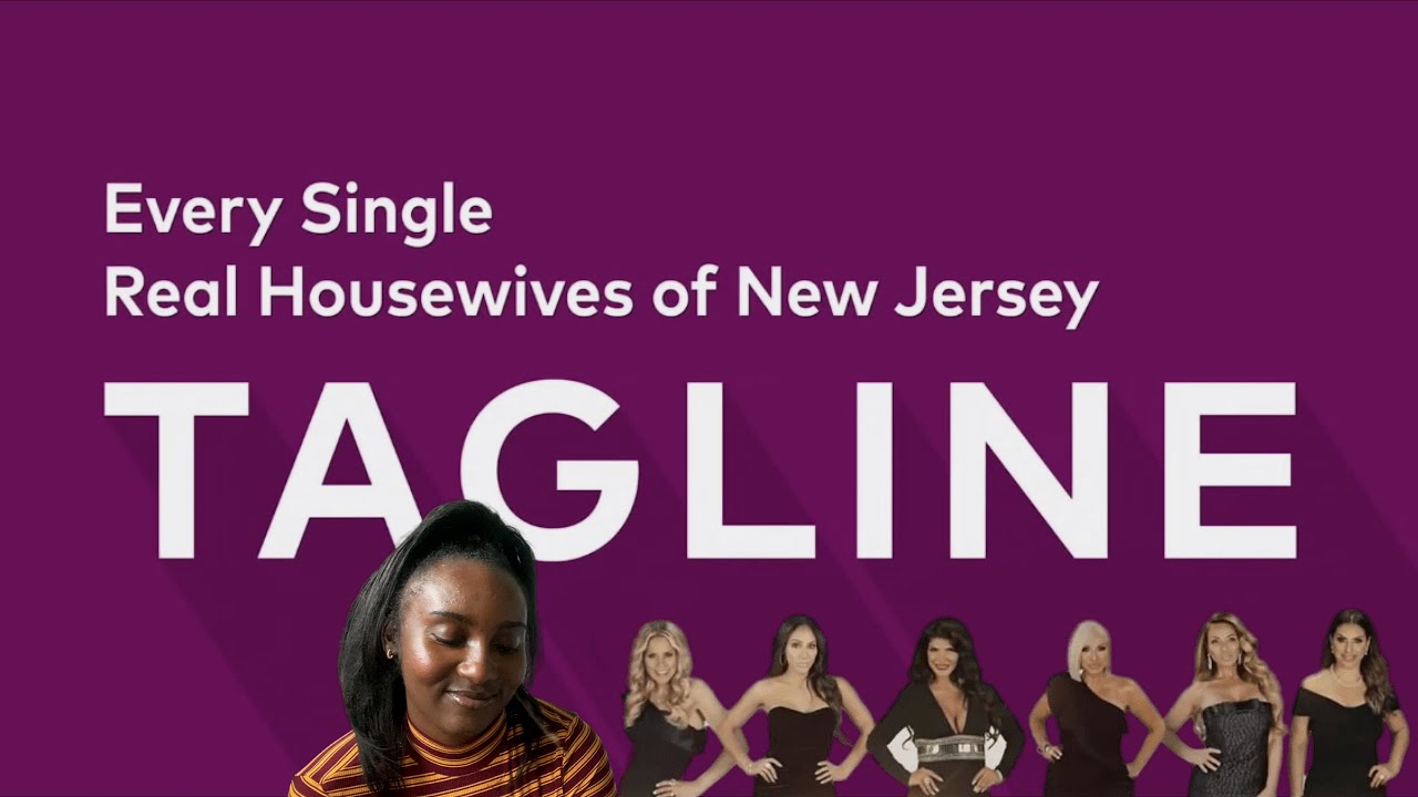 EVERY RHONJ TAGLINE EVER!