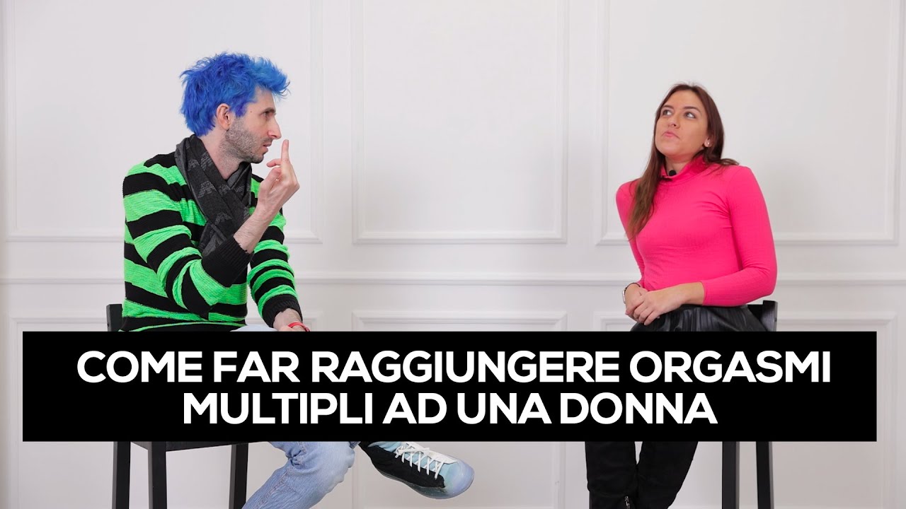 Come Far Raggiungere ORGASMI Multipli ad Una DONNA Durante il RAPPORTO: Segreti da CONOSCERE