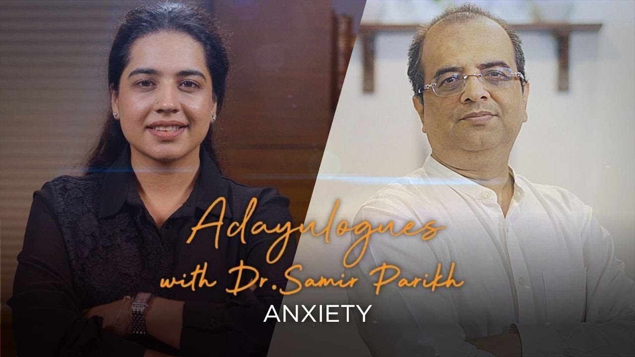 Adayulogues with Dr. Samir Parikh S2 I Ep.1 I Conversation on Anxiety I Teen Mental Health