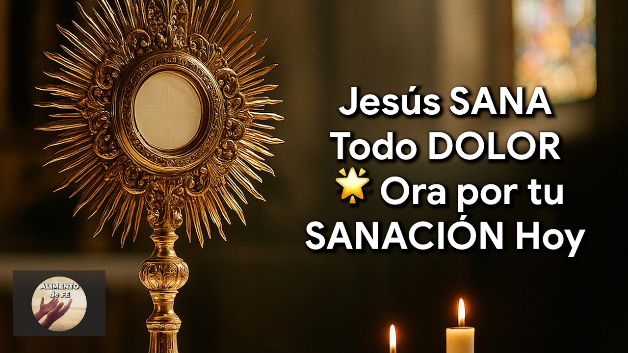🕊️ Jes&uacute;s, M&eacute;dico Divino 🙏 Oraci&oacute;n de Sanaci&oacute;n F&iacute;sica, Emocional y Espiritual | Alimento de Fe