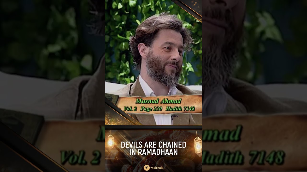 Devils are Chained in Ramadhaan - Dr Zakir Naik