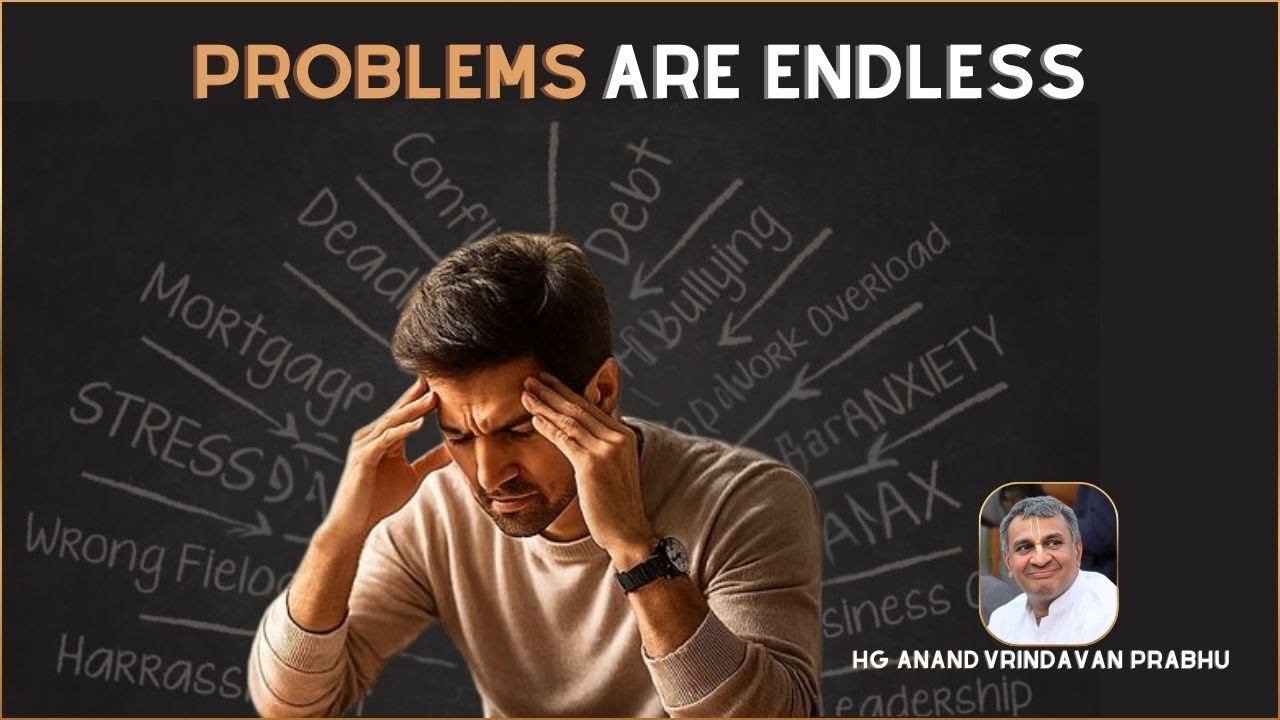 Problem are Endless !! Anandvrindavan Prabhu !! 05-08-2018